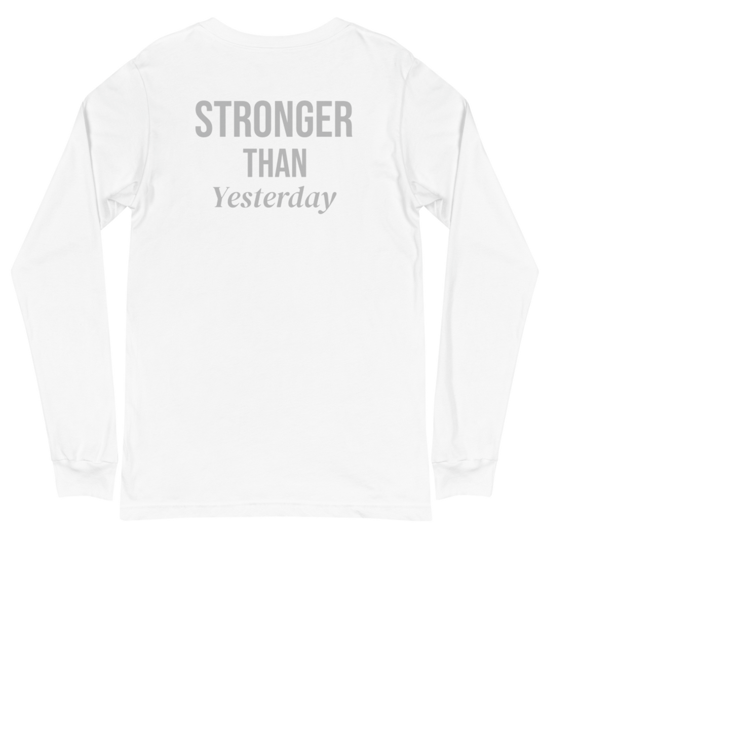 Equalizer Stronger Than Yesterday Long Sleeve - White, back view